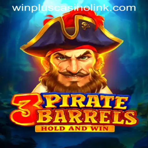 Exploring the World of 3PirateBarrels and Its Link to WINPLUS CASINO LINK