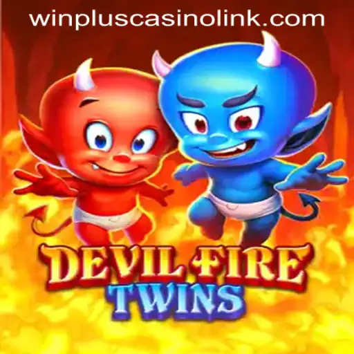 Unleashing the Exciting World of DevilFireTwins at WINPLUS CASINO LINK